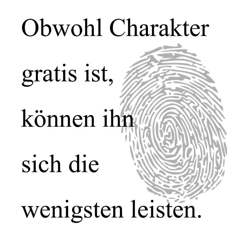 Charakter ist gratis