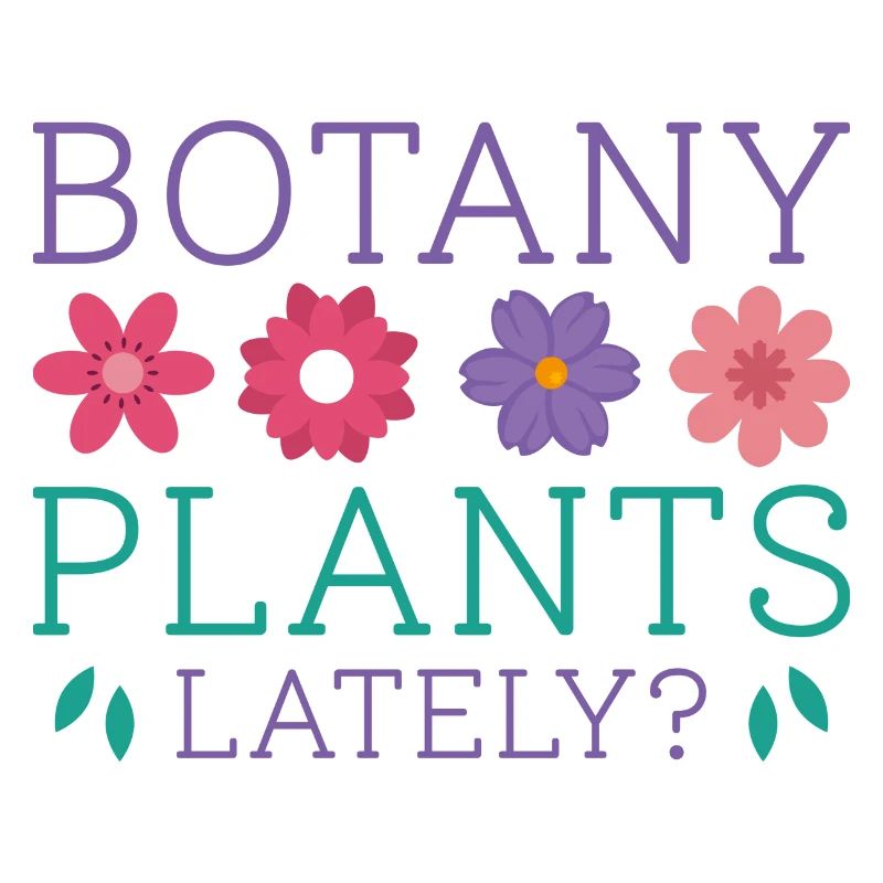 Botany Plants Lately