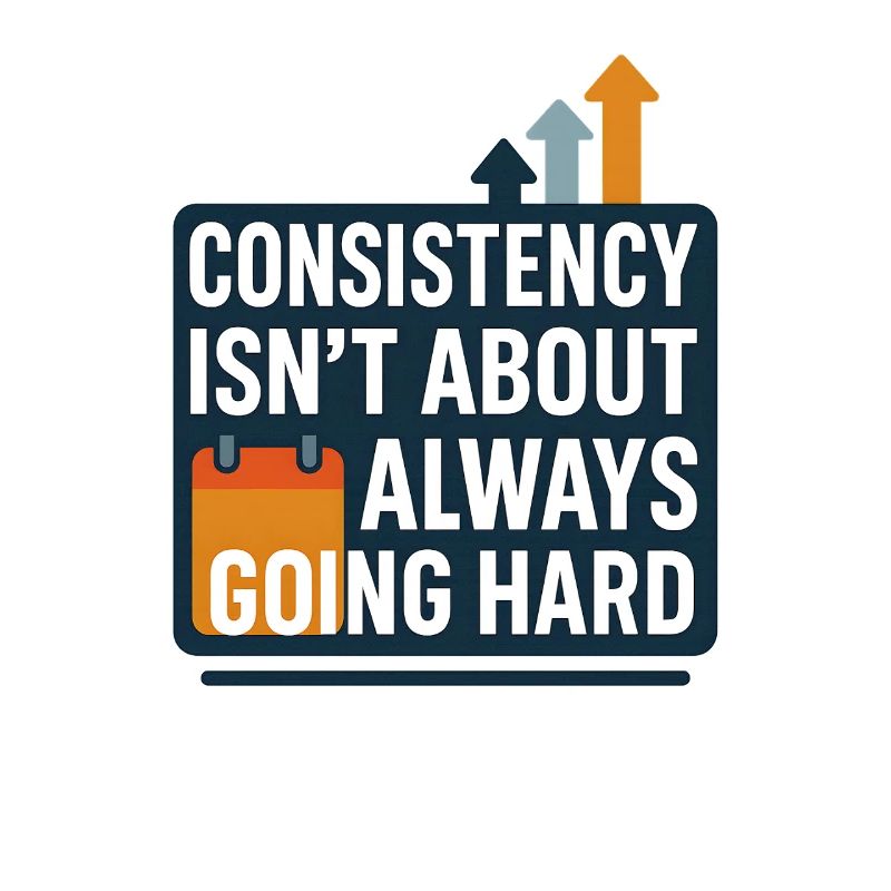 Consistency Isn’t About Always Going Hard