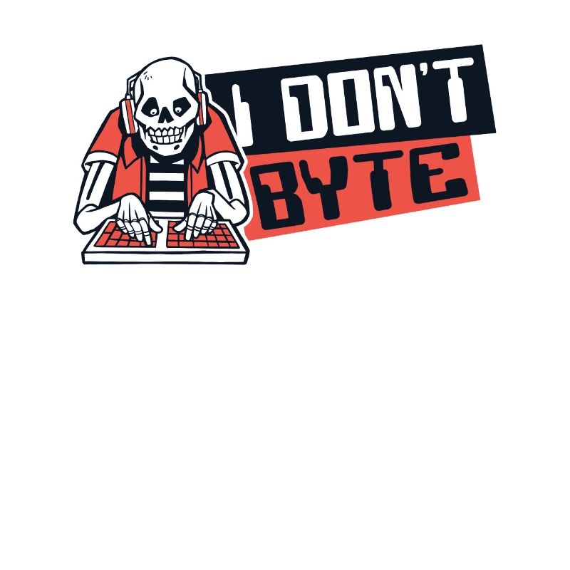 I Don't Byte Software Engineer Developer Coder