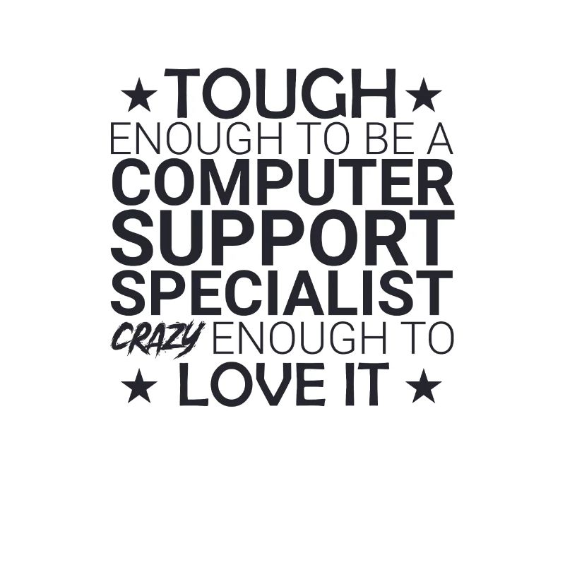 "Computer Support Specialist Crazy | IT Support"