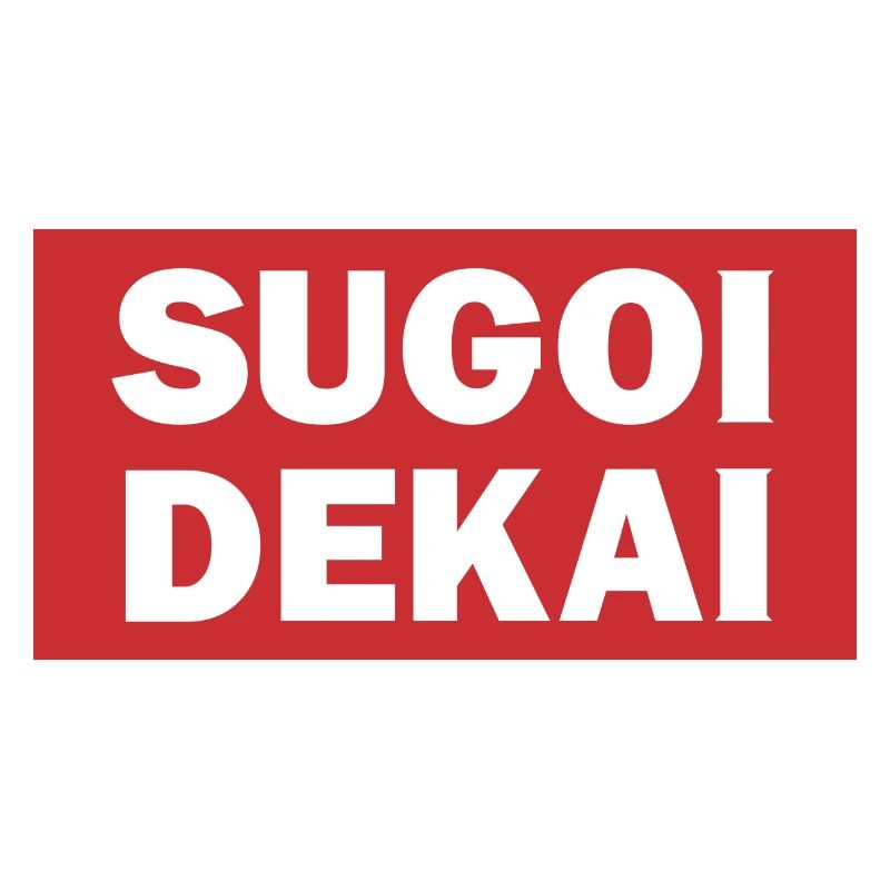Sugoi dekai