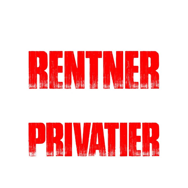 Ich Bin Kein Rentner, Ich Bin Privatier Geschenk