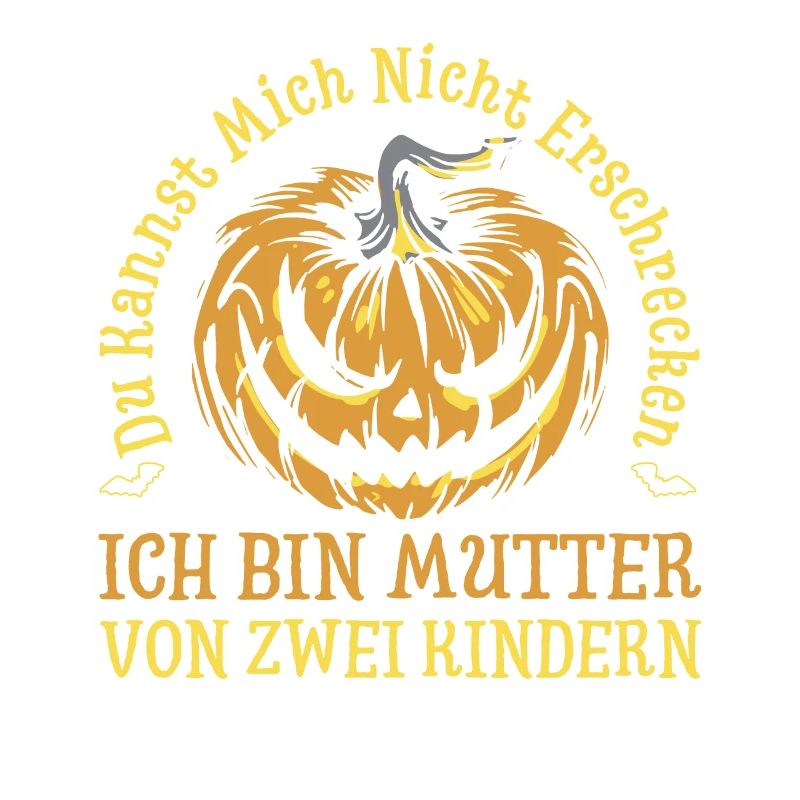 Du Kannst Mich Nicht Erschrecken Ich Bin Mutter Vo
