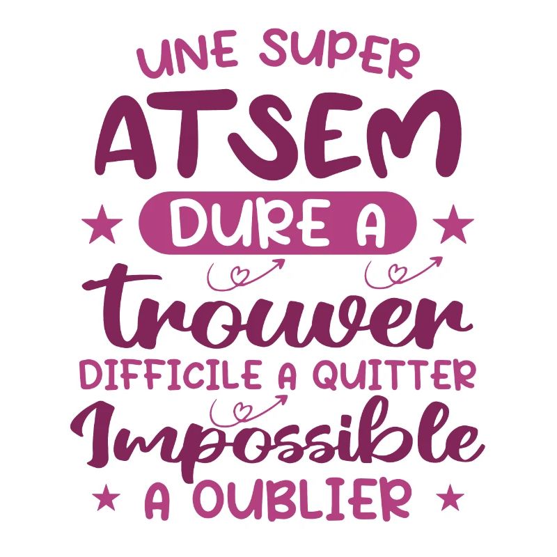 Une Super ATSEM Dure A Trouver Difficile A Quitter