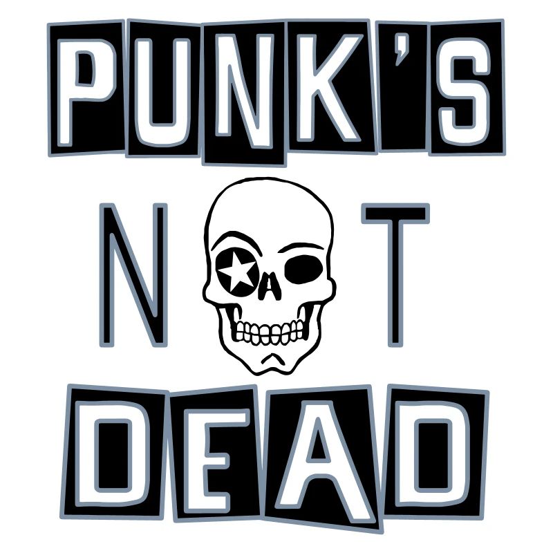 PUNK'S NOT DEAD