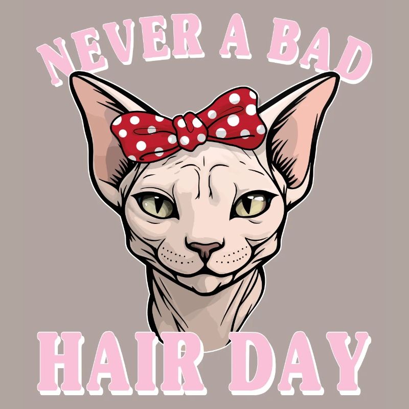 Niemals schlechter Haar Tag Sphynx Katze Spruch