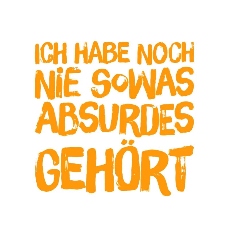 vollkommen absurd