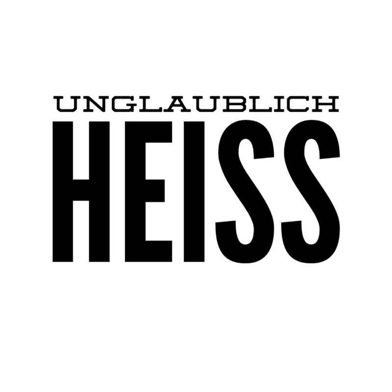 ich bin unglaublich heiß