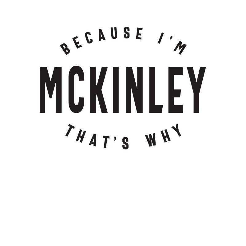 Weil ich Mckinley bin, deshalb personalisierter Name