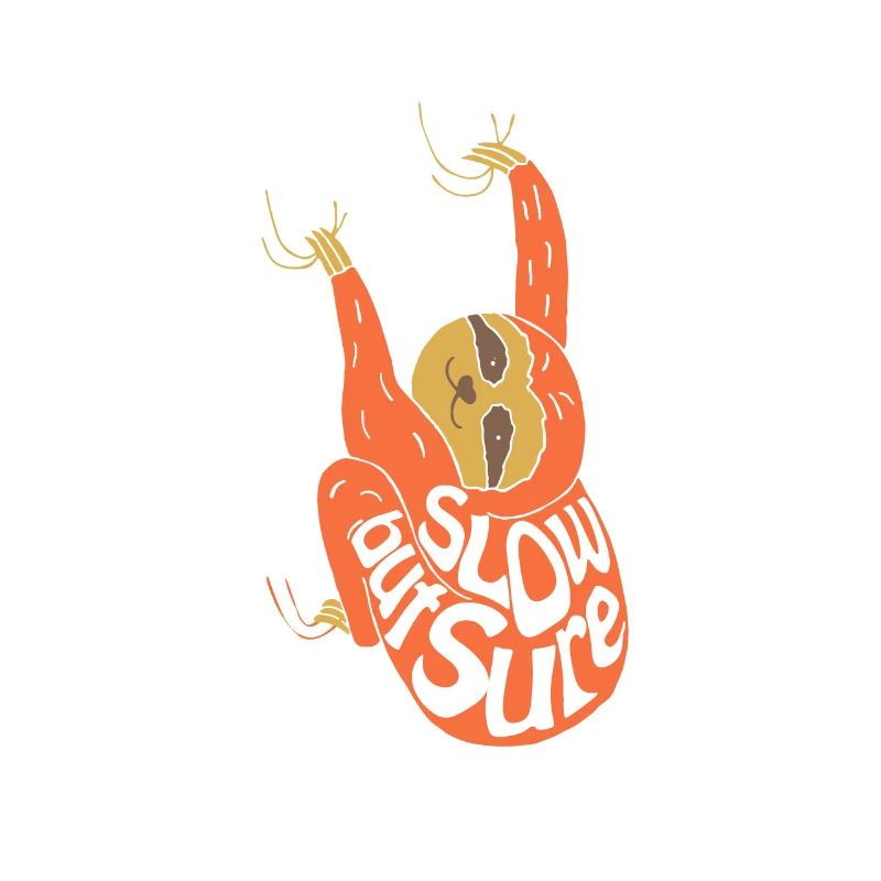 Sloth Slow but Sure