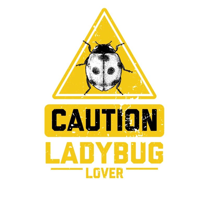 CAUTION Ladybug Lover
