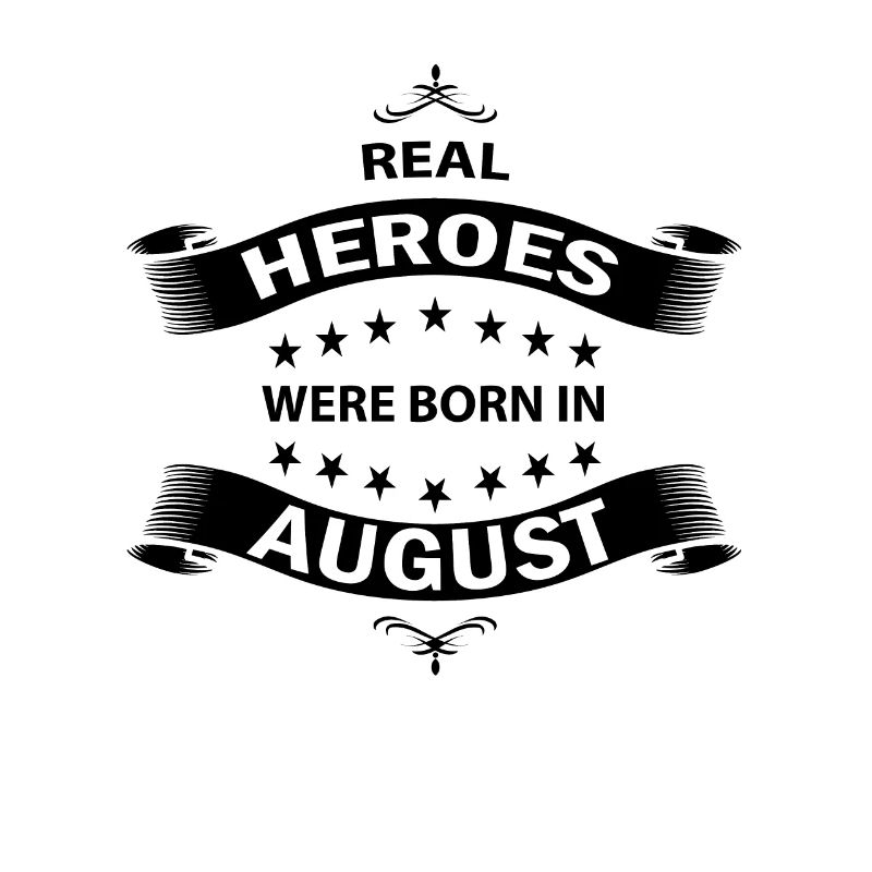 Echte Helden werden im August geboren