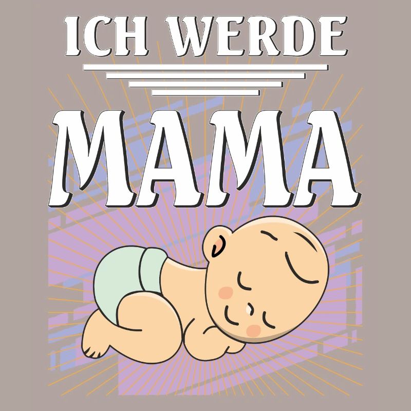 ICH WERDE MAMA