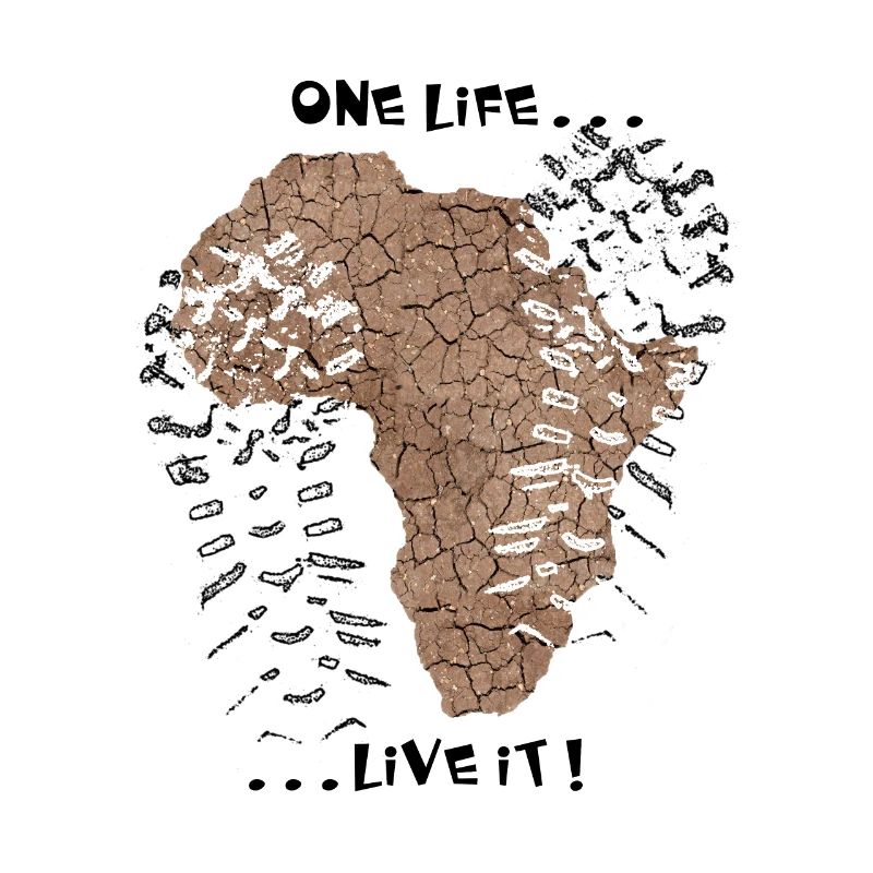 One life... ... live it!
