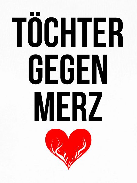 TÖCHTER GEGEN MERZ
