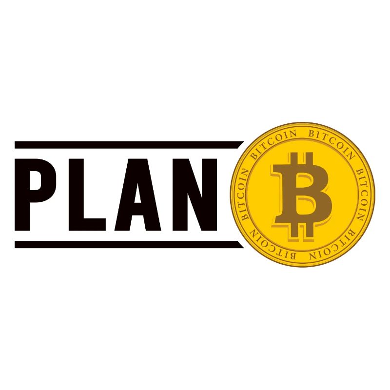 Bitcoin Plan B BTC Satoshi Crypto Hodl Maximaliste