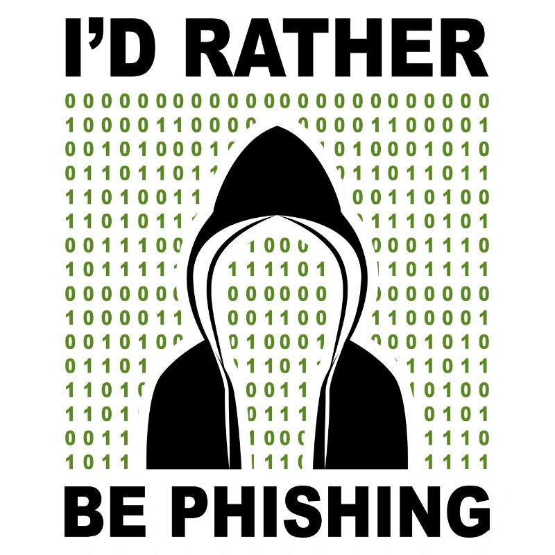 I’d rather be phishing Hacker Code Progammierer