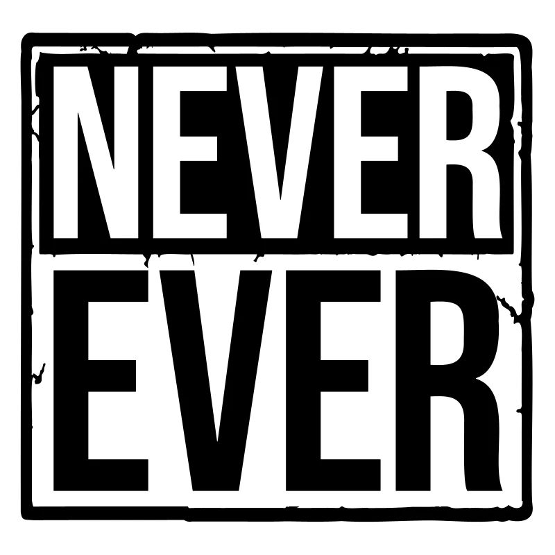 Never Ever Text