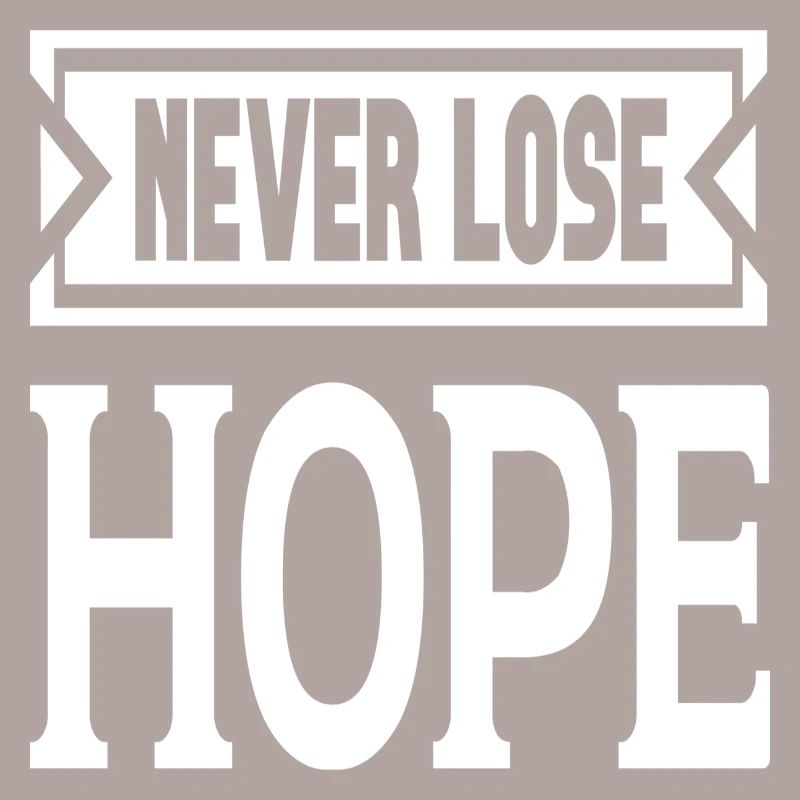 Never Lose Hope