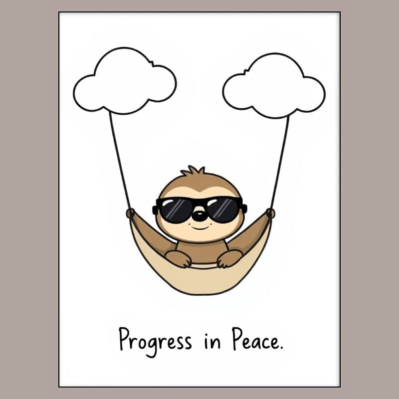 Sloth Design – Progrès dans la paix Motif chillig !