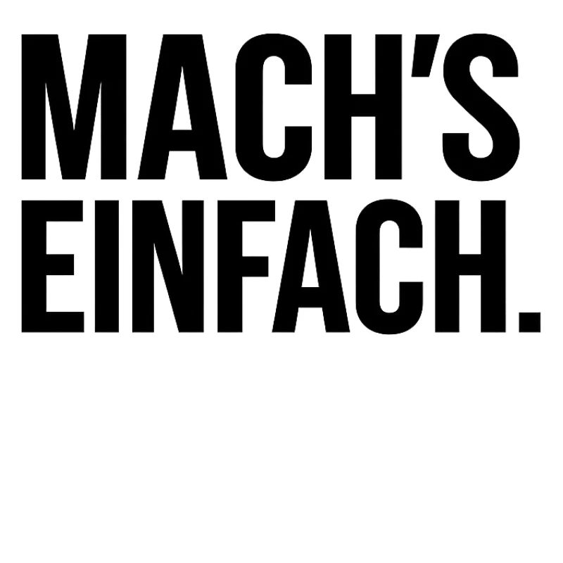 Mach einfach