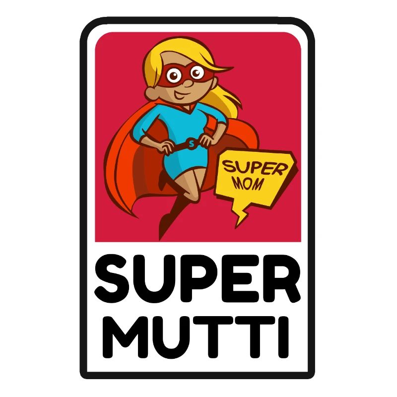 Die Super Mutti