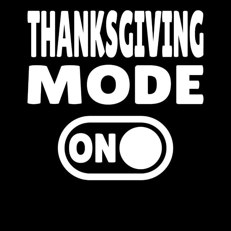 Thanksgiving Mode ON