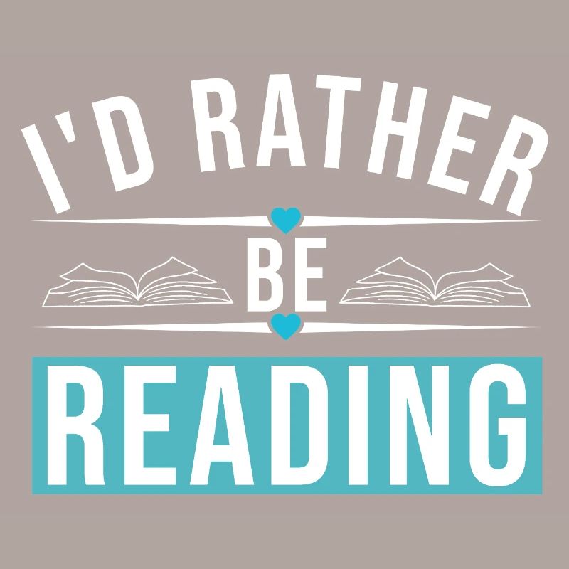 I'D RATHER BE READING