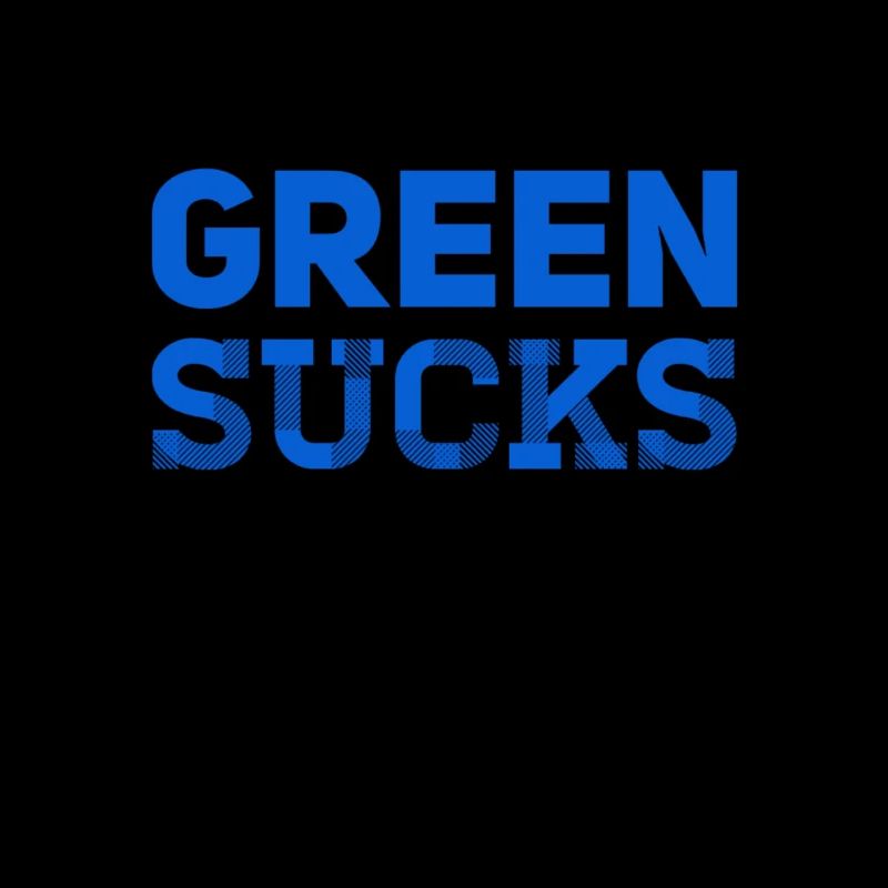 green sucks