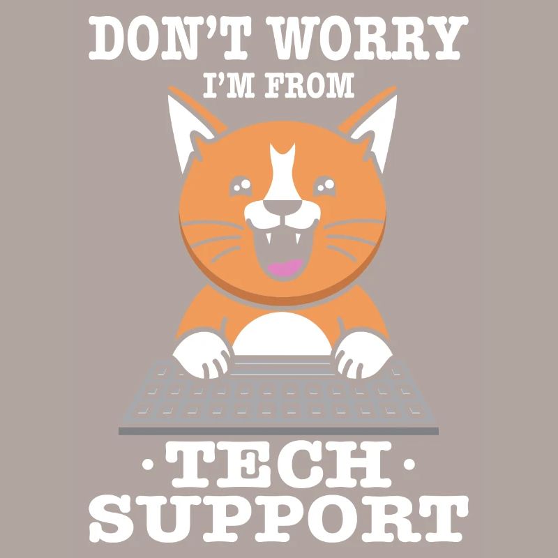 Don't Worry I'm From Tech Support