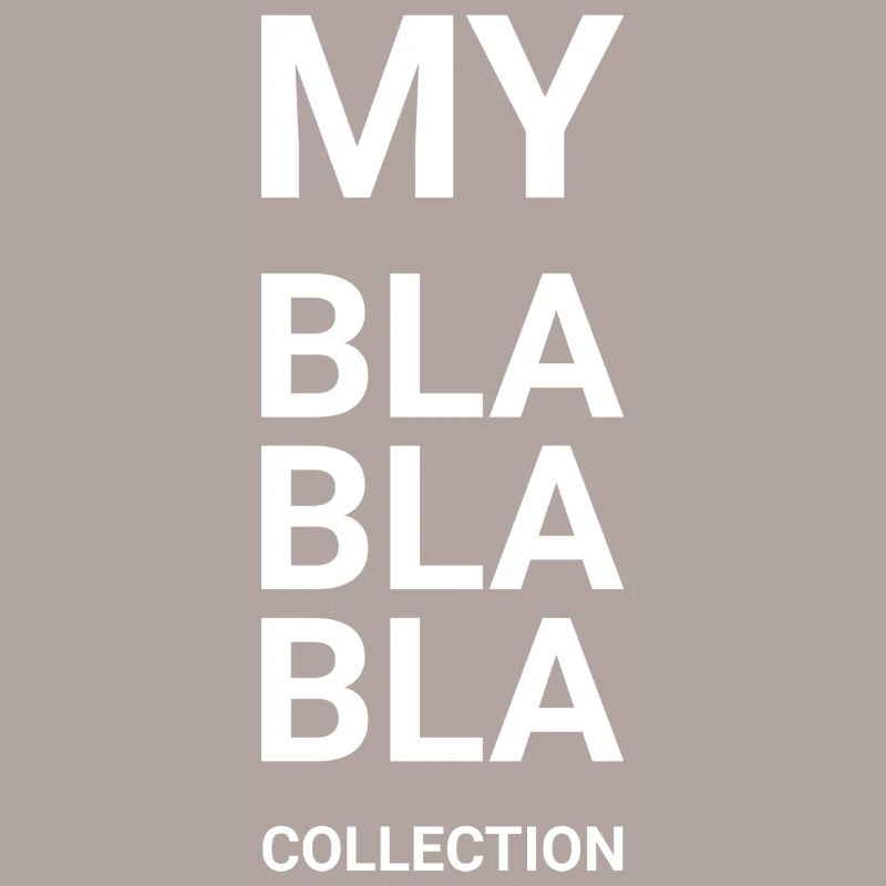 My Bla Bla Bla Collection