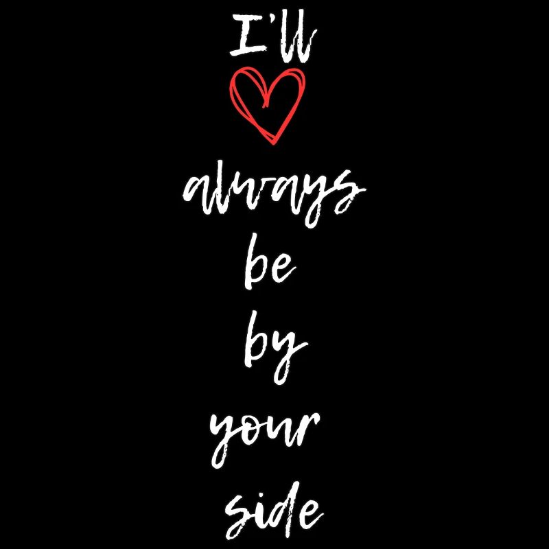 Ich werde immer an deiner Seite sein