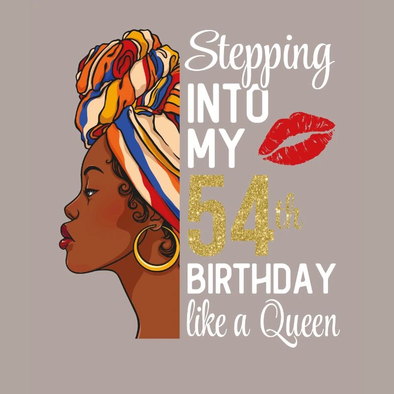 Entrer dans mon 54e anniversaire comme une reine