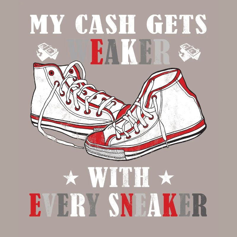 "My money will be with every sneaker" Sneaker