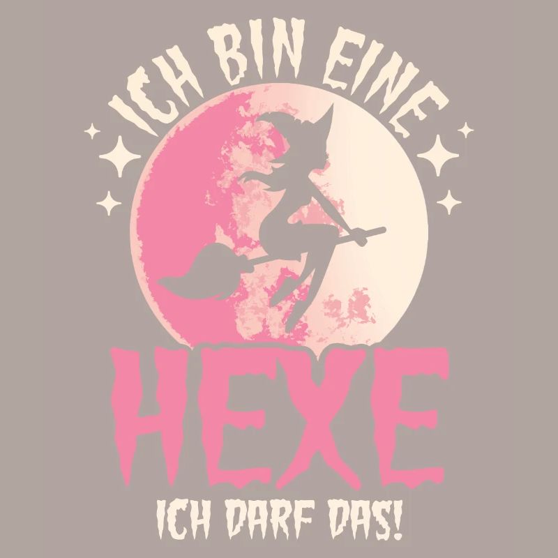Ich Bin Eine Hexe Ich Darf Das