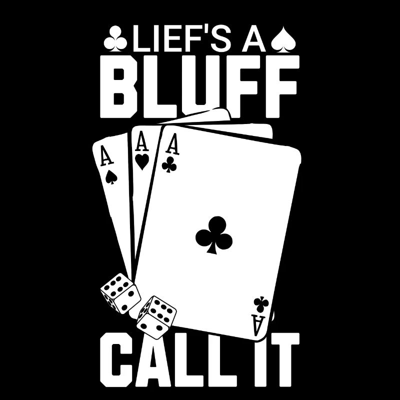 Das Leben ist ein Bluff Nennen Sie es Poker