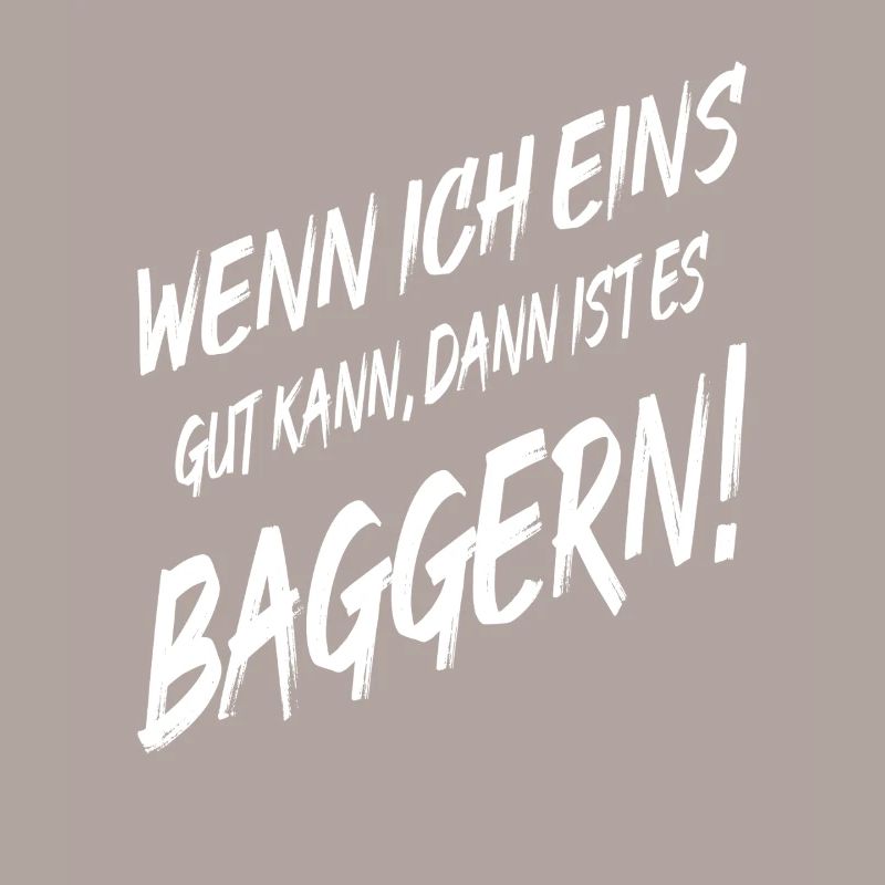 Baggerfahrer Ich Kann Eins Baggern
