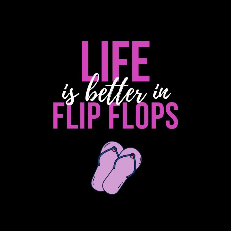 Flip flops life