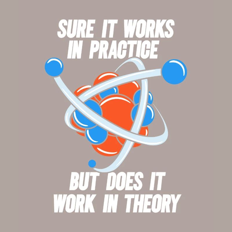 Sure It Works In Practice But Does It Work Physik