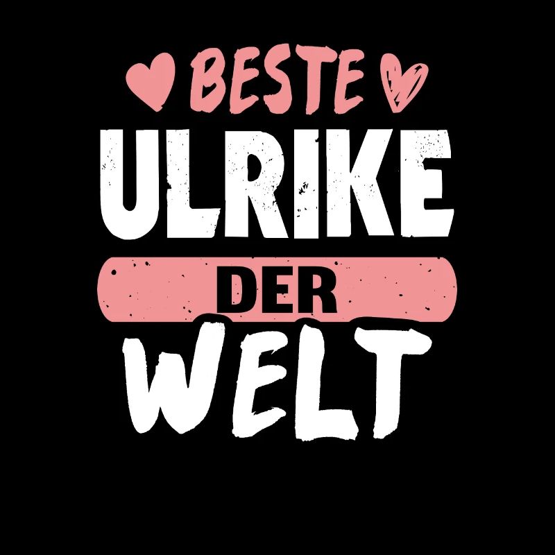 Beste Ulrike der Welt