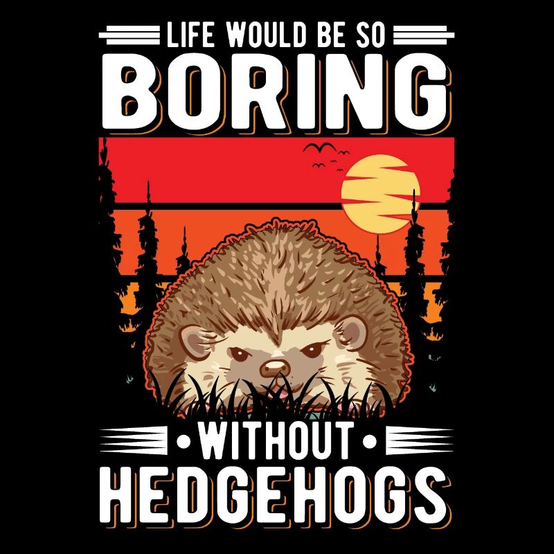 La vie serait si ennuyeuse sans Hedgehogs Hedgehog