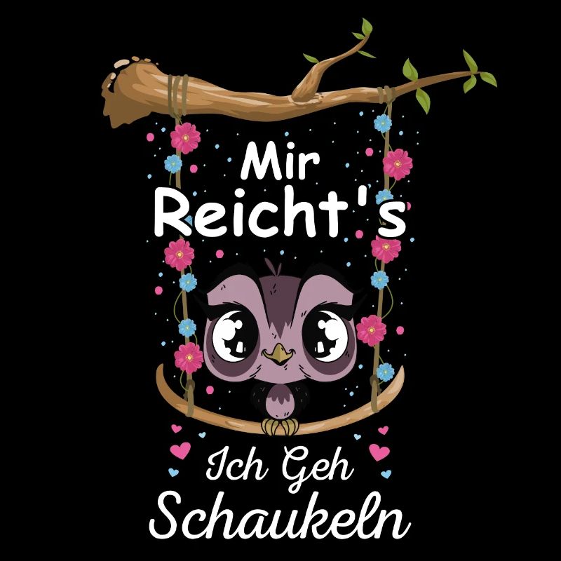 Mir Reichts Ich Geh Schaukeln Schaukel Eule Eulen