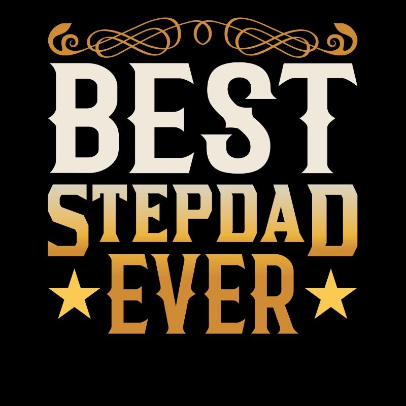 Meilleur beau-père de tous les temps Stepdad Stepdad