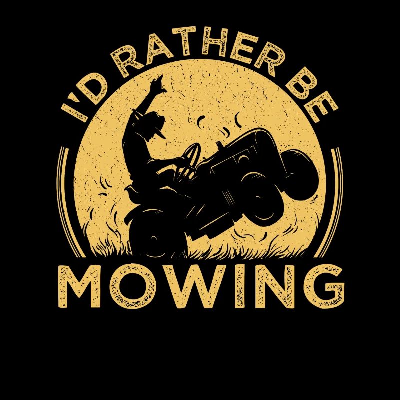 I'd Rather Be Mowing