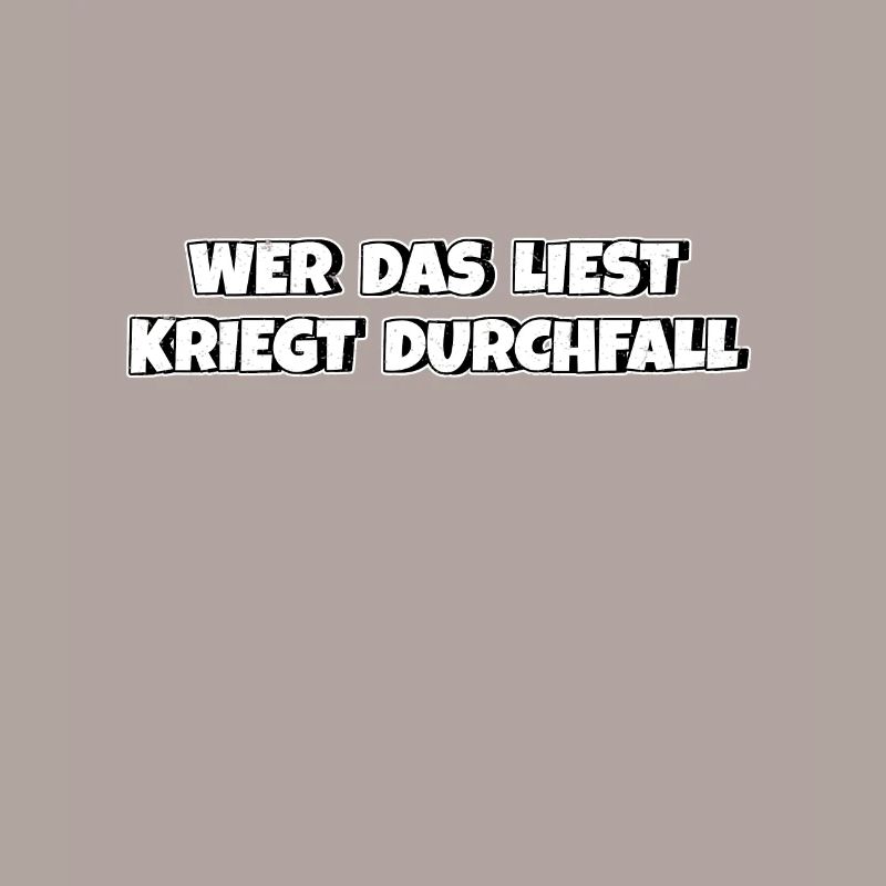 Wer das liest kriegt Durchfall