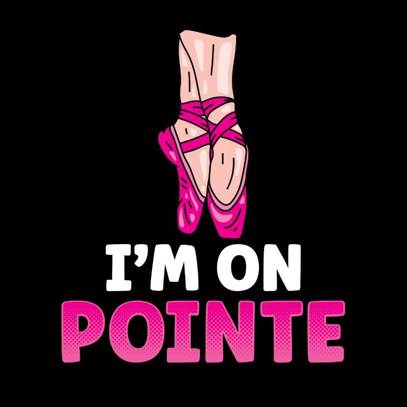 I'm on Pointe Dancer Ballet Ballerina