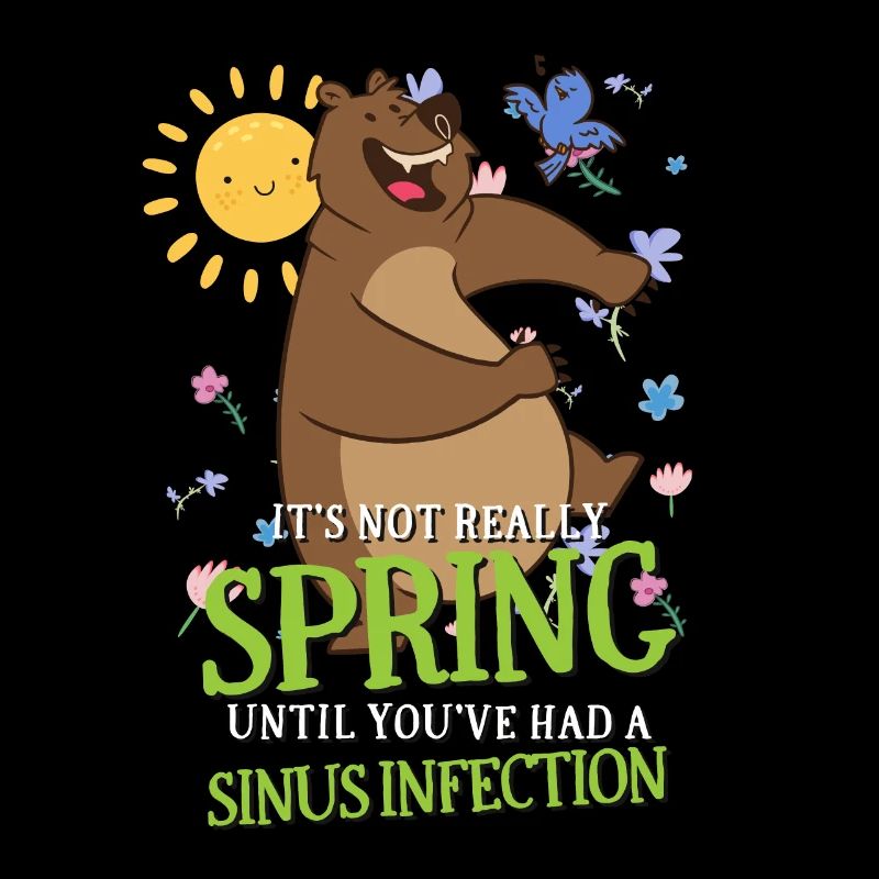 It's Not Spring Until You've Had A Sinus Infection