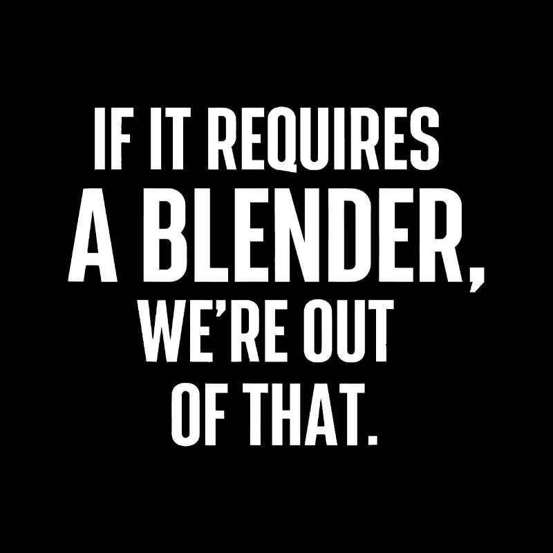 If It Requires A Blender - Bartender Tapster Barte