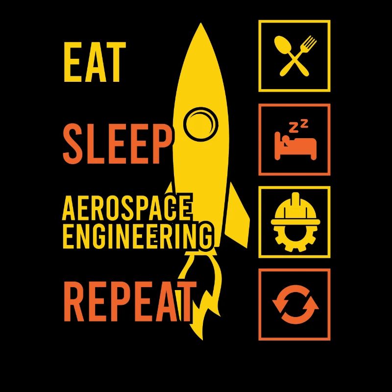 Space Eat Sleep Aerospace Engineering Repeat